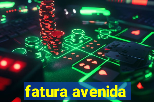 fatura avenida